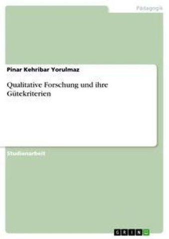 Qualitative Forschung und ihre Gütekriterien
