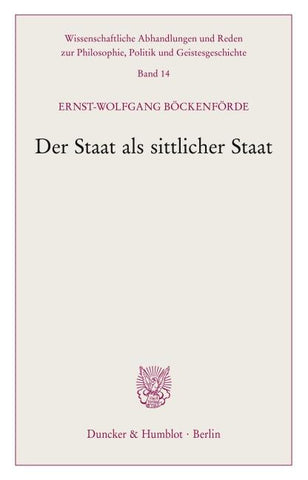 Der Staat als sittlicher Staat.