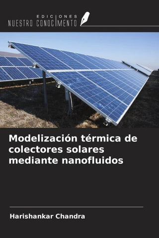Modelización térmica de colectores solares mediante nanofluidos