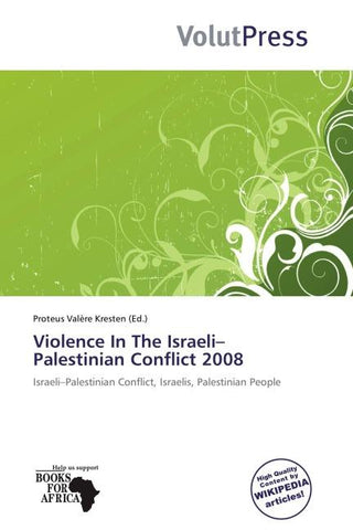 Violence In The Israeli-Palestinian Conflict 2008