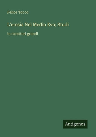 L'eresia Nel Medio Evo; Studi
