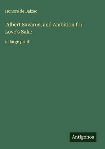 Albert Savarus; and Ambition for Love's Sake
