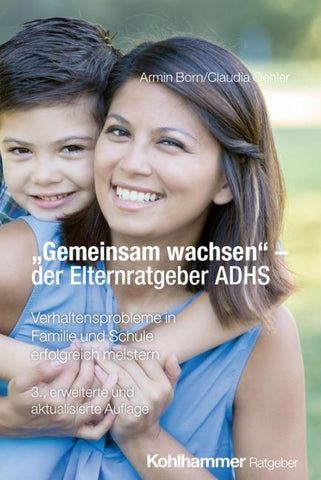 "Gemeinsam wachsen" - der Elternratgeber ADHS