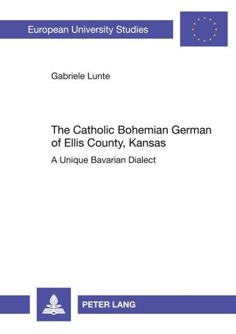 The Catholic Bohemian German of Ellis County, Kansas