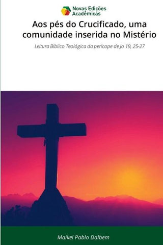 Aos pés do Crucificado, uma comunidade inserida no Mistério