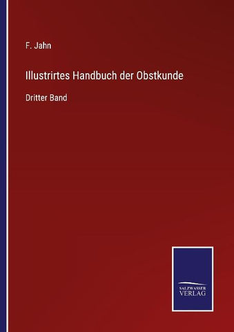 Illustrirtes Handbuch der Obstkunde