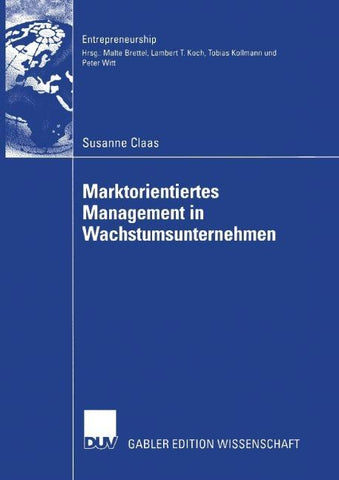 Marktorientiertes Management in Wachstumsunternehmen