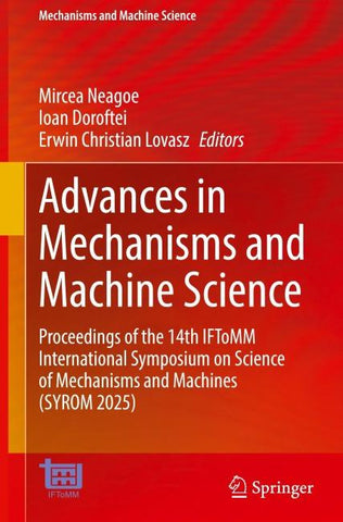 Advances in Mechanisms and Machine Science
