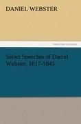 Select Speeches of Daniel Webster, 1817-1845
