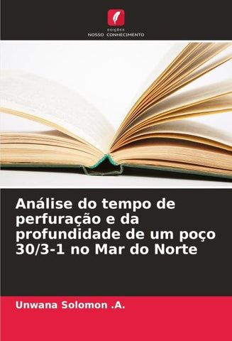 Análise do tempo de perfuração e da profundidade de um poço 30/3-1 no Mar do Norte