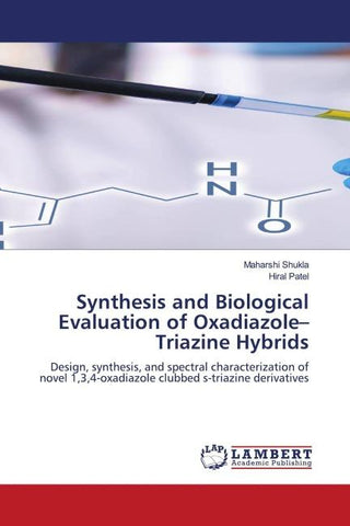 Synthesis and Biological Evaluation of Oxadiazole-Triazine Hybrids