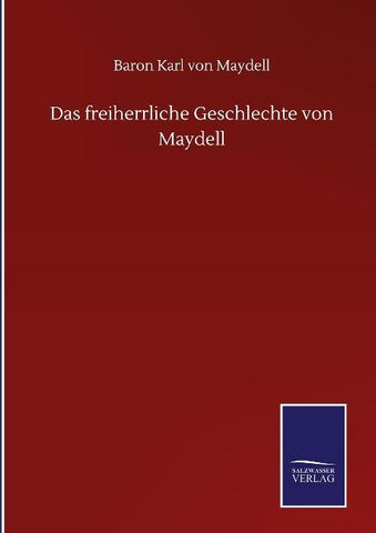 Das freiherrliche Geschlechte von Maydell