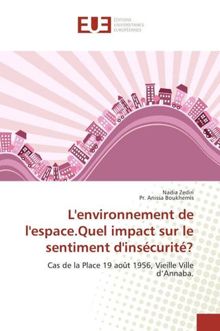L'environnement de l'espace.Quel impact sur le sentiment d'insécurité?