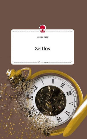 Zeitlos. Life is a Story - story.one