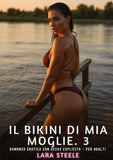 Il Bikini di Mia Moglie. 3