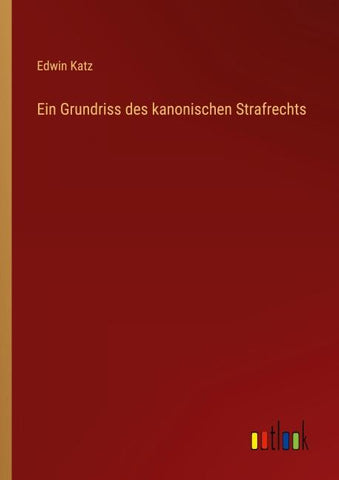 Ein Grundriss des kanonischen Strafrechts