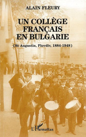Un collège français en Bulgarie (St Augustin, Plovdiv, 1884-1948)