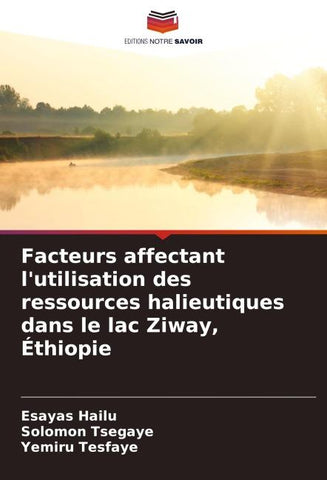 Facteurs affectant l'utilisation des ressources halieutiques dans le lac Ziway, Éthiopie