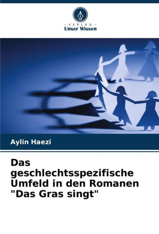 Das geschlechtsspezifische Umfeld in den Romanen "Das Gras singt"