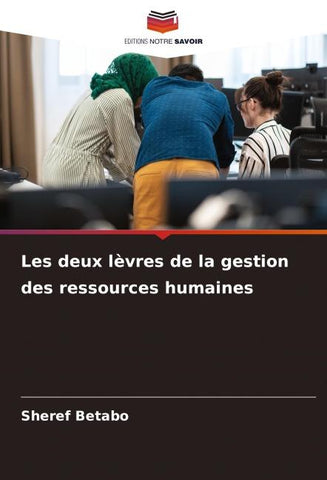 Les deux lèvres de la gestion des ressources humaines