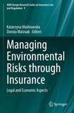Managing Environmental Risks through Insurance