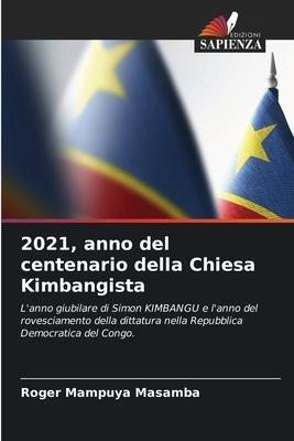 2021, anno del centenario della Chiesa Kimbangista