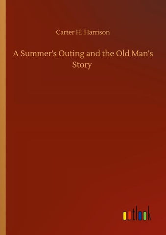 A Summer's Outing and the Old Man's Story