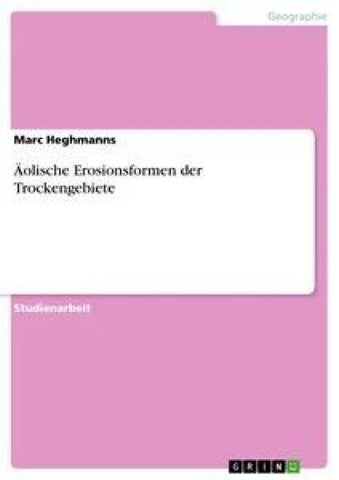 Äolische Erosionsformen der Trockengebiete
