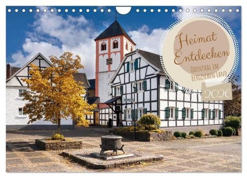 Heimat Entdecken - Odenthal im Bergischen Land (Wandkalender 2026 DIN A4 quer), CALVENDO Monatskalender