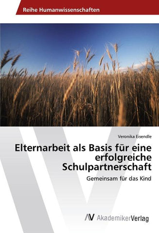 Elternarbeit als Basis für eine erfolgreiche Schulpartnerschaft