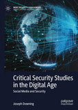 Critical Security Studies in the Digital Age