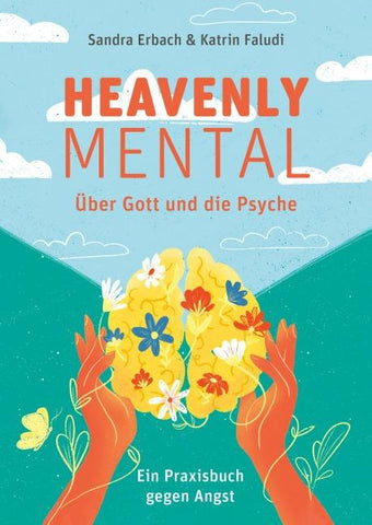 Heavenly Mental – Über Gott und die Psyche