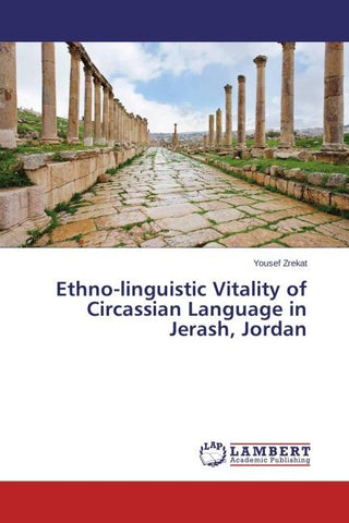 Ethno-linguistic Vitality of Circassian Language in Jerash, Jordan
