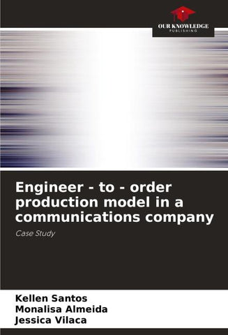 Engineer - to - order production model in a communications company