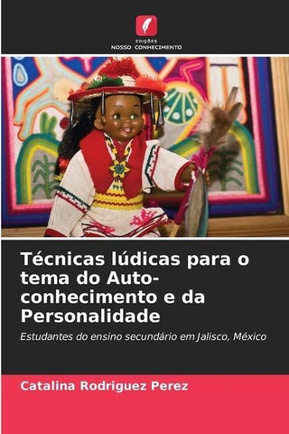 Técnicas lúdicas para o tema do Auto-conhecimento e da Personalidade