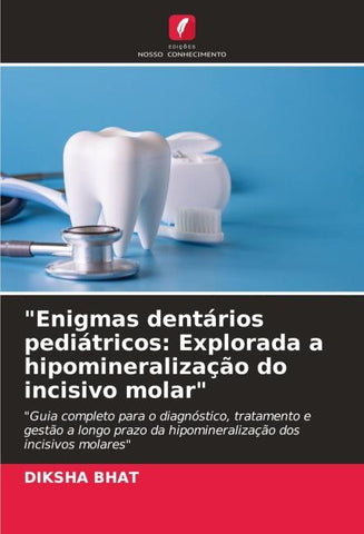 "Enigmas dentários pediátricos: Explorada a hipomineralização do incisivo molar"