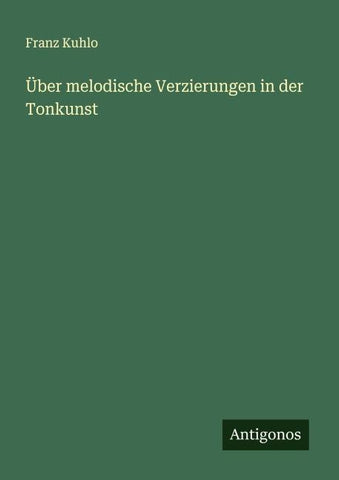Über melodische Verzierungen in der Tonkunst
