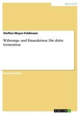 Währungs- und Finanzkrisen: Die dritte Generation