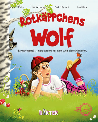 Rotkäppchens Wolf. Es war einmal … ganz anders mit dem Wolf ohne Manieren