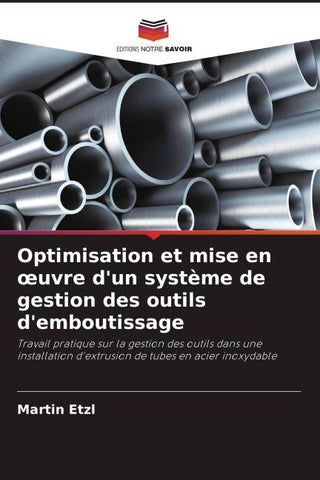 Optimisation et mise en ¿uvre d'un système de gestion des outils d'emboutissage