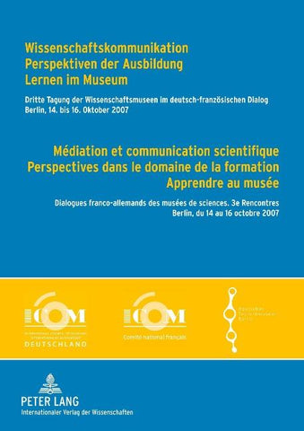 Wissenschaftskommunikation – Perspektiven der Ausbildung – Lernen im Museum - Médiation et communication scientifique – Perspectives dans le domaine de la formation – Apprendre au musée