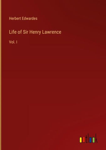 Life of Sir Henry Lawrence