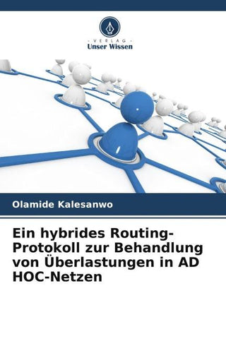 Ein hybrides Routing-Protokoll zur Behandlung von Überlastungen in AD HOC-Netzen