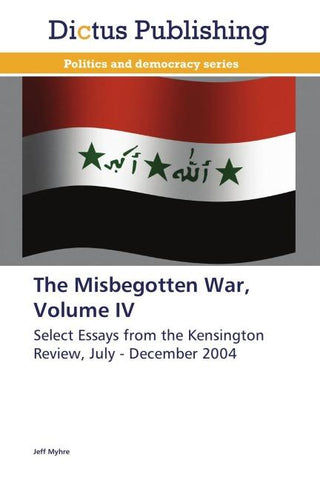 The Misbegotten War, Volume IV