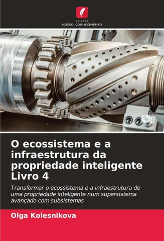 O ecossistema e a infraestrutura da propriedade inteligente Livro 4