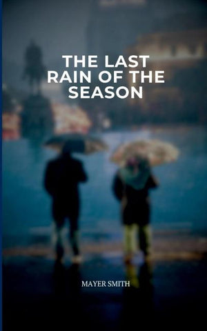 The Last Rain of the Season