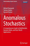 Anomalous Stochastics