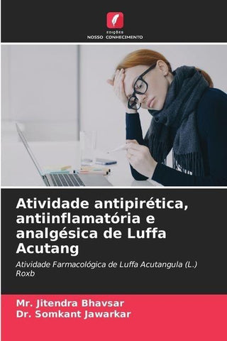 Atividade antipirética, antiinflamatória e analgésica de Luffa Acutang