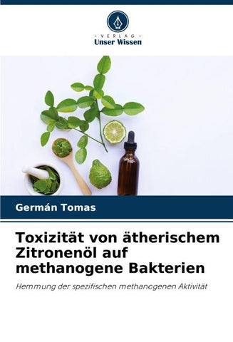 Toxizität von ätherischem Zitronenöl auf methanogene Bakterien