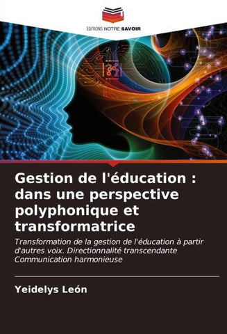 Gestion de l'éducation : dans une perspective polyphonique et transformatrice